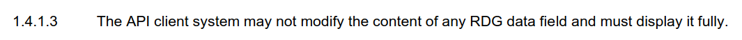 The API client system may not modify the content of any RDG data field and must display it fully