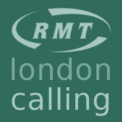 www.rmtlondoncalling.org.uk